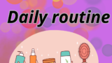 Daily routine