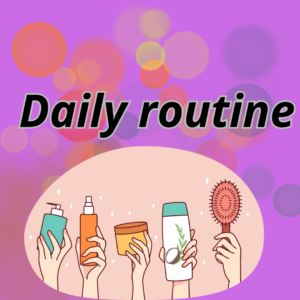 Daily routine